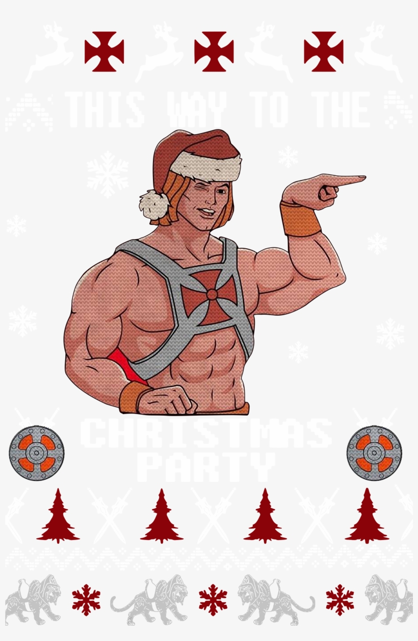 He Man This Way To The Christmas Party Ugly Shirt, - Cartoon, transparent png