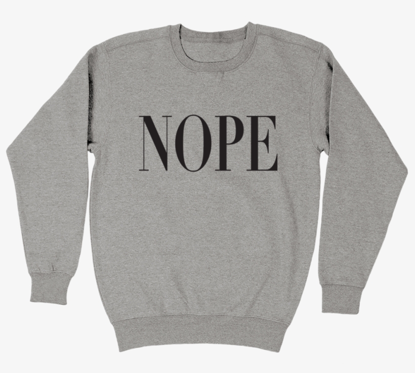 Nope Fleece Crewneck - Sarah Shook T Shirt, transparent png