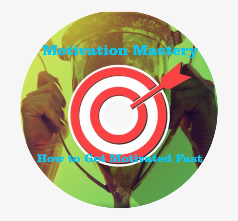 How To Get Motivated Fast - Circle, transparent png