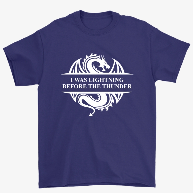 I Was Lightning Before The Thunder Shirts - Shirt, transparent png