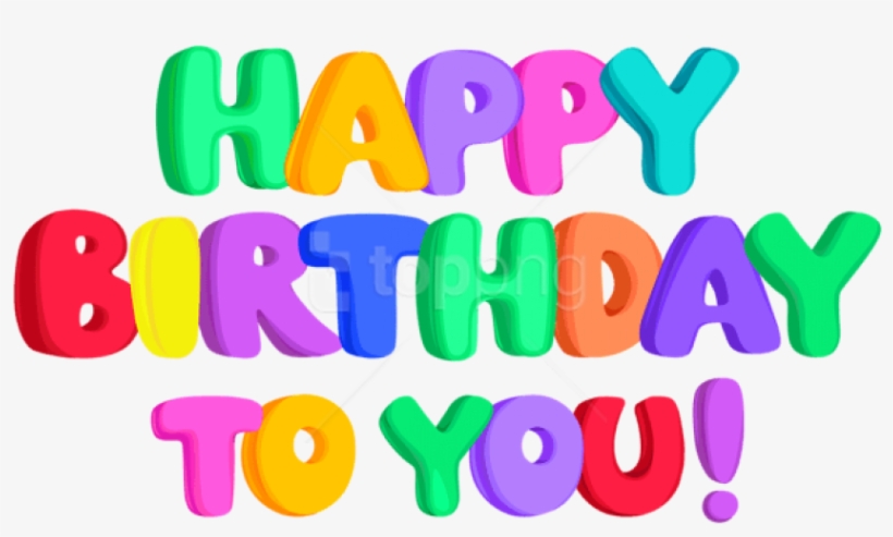 Free Png Download Happy Birthday To You Png Png Images, transparent png