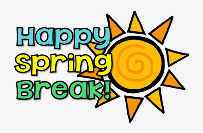 2019 Spring Break Holidays - Have A Great Spring Break, transparent png