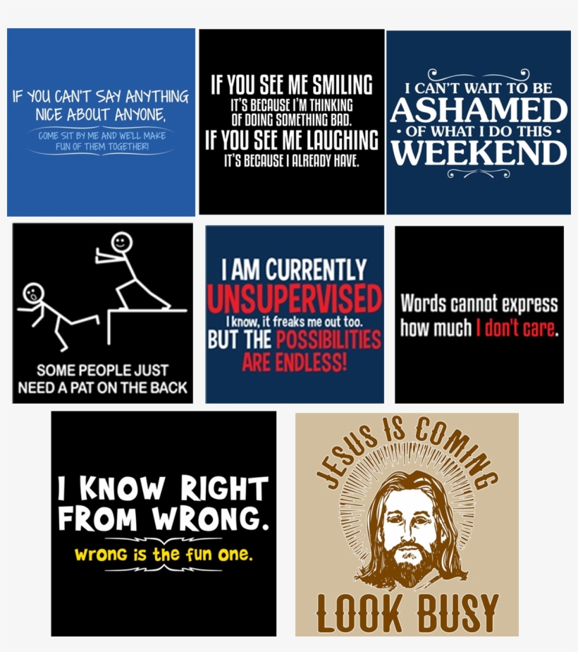 These T-shirt Slogans Are Just A Sampling Of What Is - Poster, transparent png