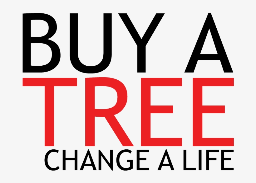 Buy A Tree, Change A Life - Buy A Tree Change A Life, transparent png