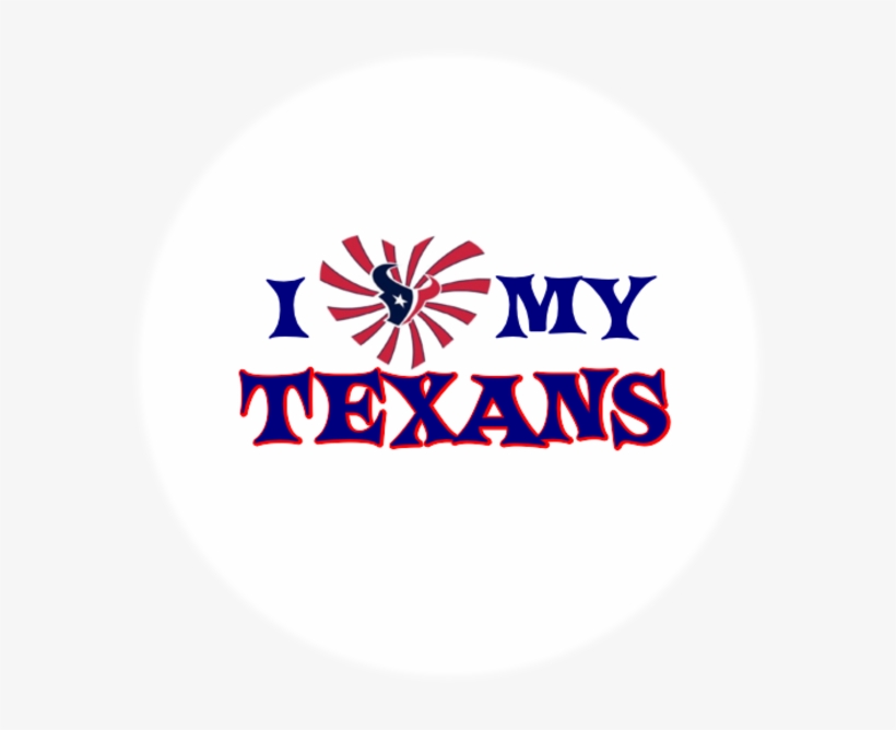 I Love My Texans - Love My Texans, transparent png