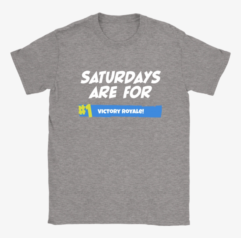 Saturdays Are For Victory Fortnite Battle Royale Shirts-potatotee - Active Shirt, transparent png