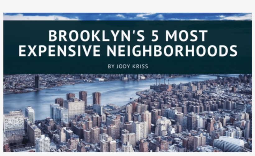 Brooklyn's 5 Most Expensive Neighborhoods - New York City, transparent png