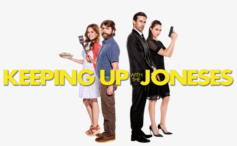 Keeping Up With The Joneses Image - Keeping Up With The Joneses Png