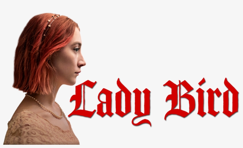 Lady Bird - Lady Bird Movie Banner, transparent png