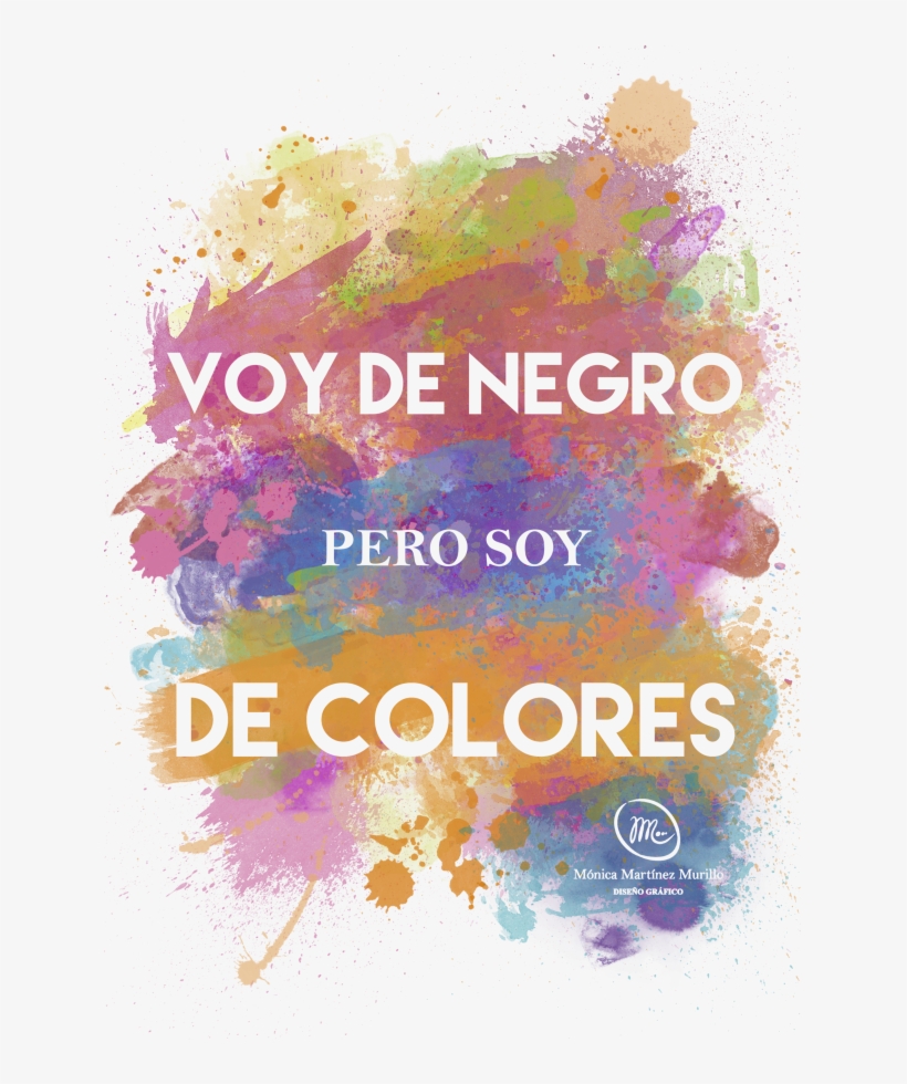 Camiseta Voy De Negro Pero Soy De Colores Moda Social - Poster, transparent png