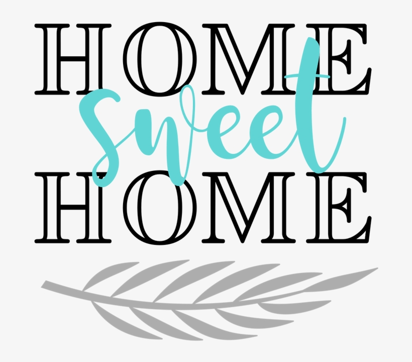 Homesweethome - Graphic Design, transparent png
