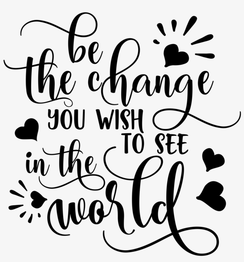 1060 X 1060 2 - Change You Wish To See, transparent png