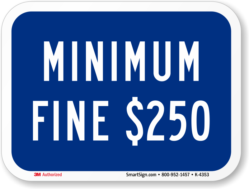 California Handicap Parking Fine Sign, Minimum $250 - California Handicap Parking Fine Sign, Minimum Fine (800x608), Png Download
