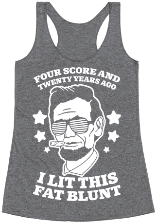 Four Score And Twenty Years Ago Racerback Tank Top - Everything Hurts And I M Dying Shirt (484x484), Png Download