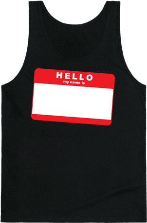 Hello My Name Is Tank Top - Hello My Name (484x484), Png Download