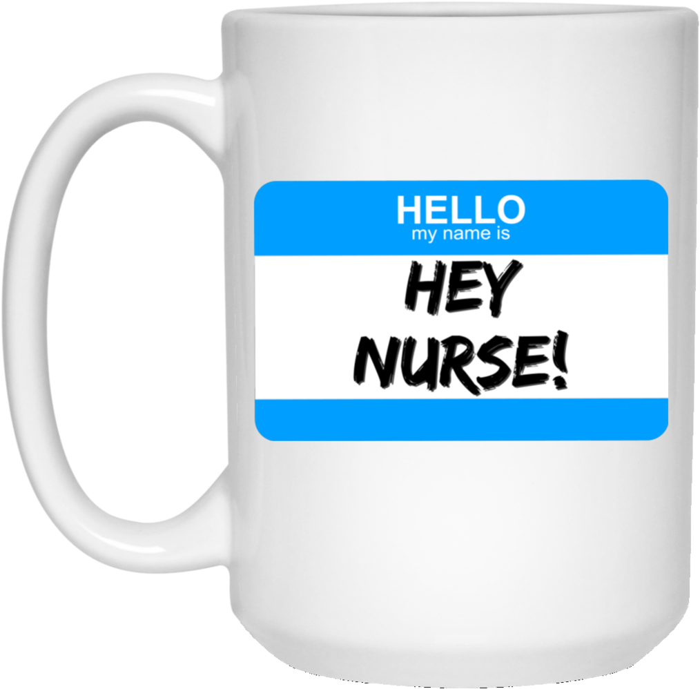 Hello My Name Is Hey Nurse 21504 15 Oz - Cccp Hammer And Sickle T-shirt (1024x1024), Png Download