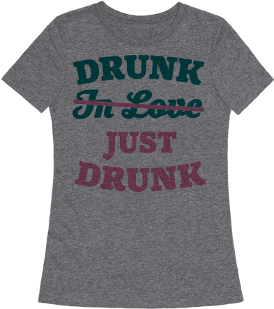 6710 Heathered Gray Nl Z1 T Drunk Just Drunk - T-shirt (484x484), Png Download