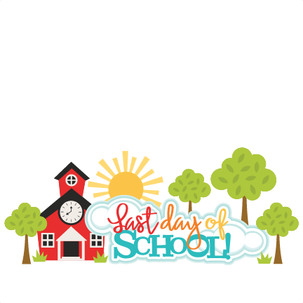 Last Day Of School Title Svg Scrapbook Cut File Cute - School Clip Art Last Day (432x432), Png Download