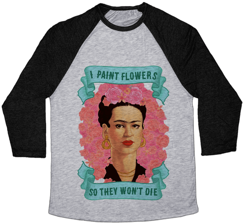 Frida Khalo Baseball Tee - Heroes Never Die Shirt (484x484), Png Download
