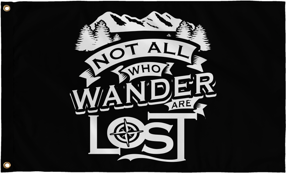 "not All Who Wander Are Lost" - Flag (1024x1024), Png Download