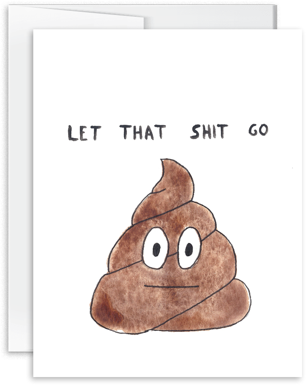 Let That Shit Go Poop Emoji Card [product Type] - Pile Of Poo Emoji (600x600), Png Download