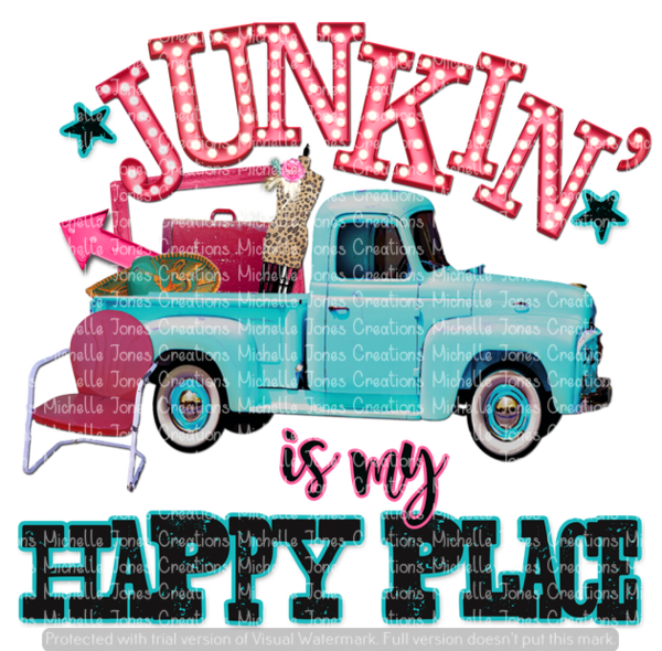 Junkin' Is My Happy Place - Junkin Shirts (600x590), Png Download