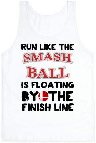 Run Like The Smash Ball Is Floating By The Finish Line - Active Tank (484x484), Png Download