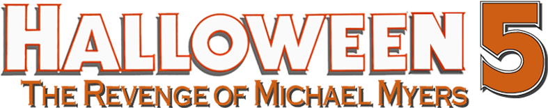 Halloween 5 The Revenge Of Michael Myers Movie Logo - Halloween 5 The Revenge Of Michael Myers Logo (800x310), Png Download