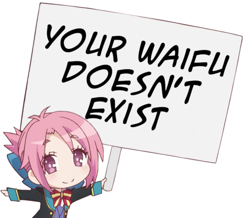 Your Waifu Doesn't Exist Team Fortress 2 T-shirt Text - Your Waifu Isn T Real Meme (500x448), Png Download