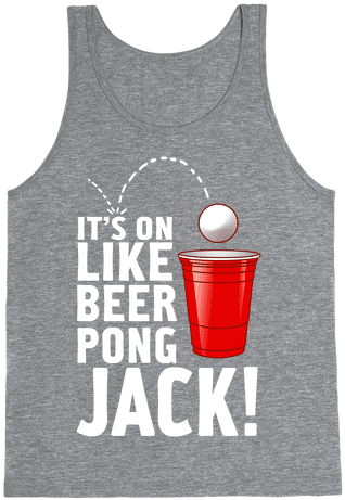 It's On Like Beer Pong, Jack - Abs Quotes (484x484), Png Download