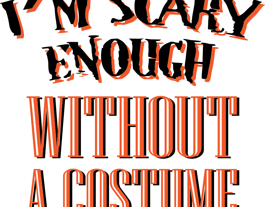 Scary Enough T-shirt Campaign - Poster (904x707), Png Download
