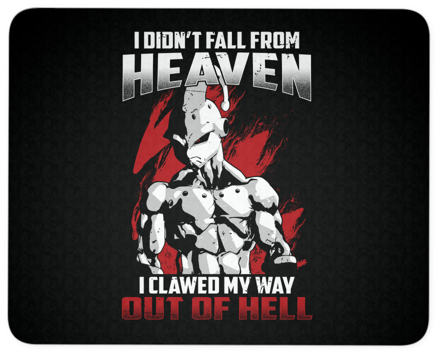 Super Saiyan Majin Buu Fall From Heaven Mouse Pad - Didn T Fall From Heaven I Clawed My Way Out Of Hell (1024x1024), Png Download