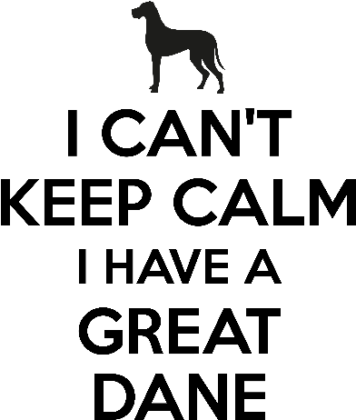 I Cant Keep Calm I Have A Great Dane - Can't Keep Calm Sticker (533x800), Png Download
