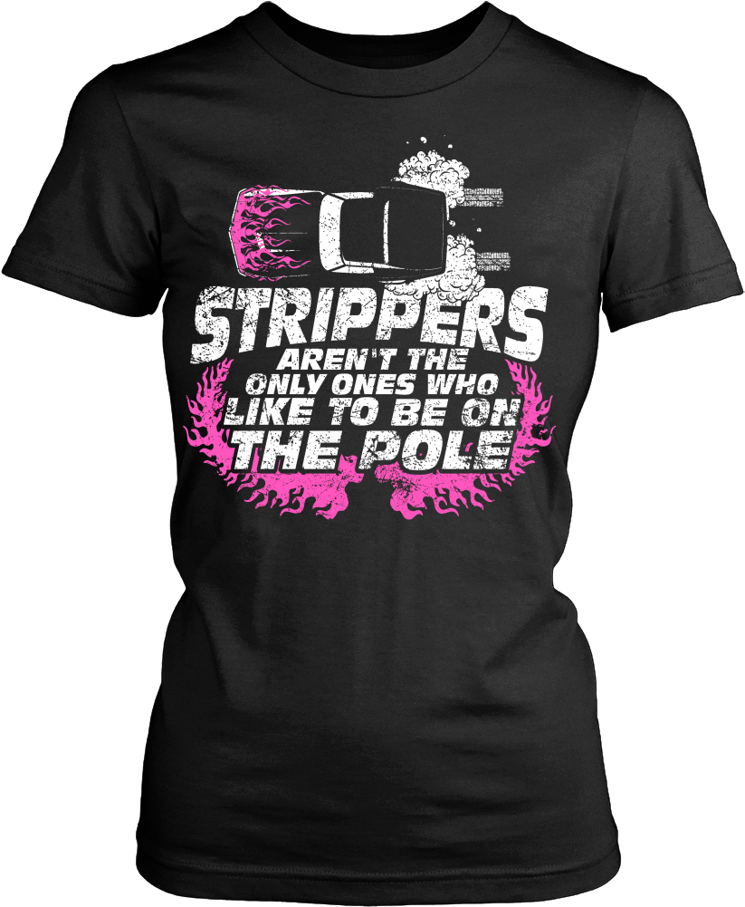 Strippers Aren't The Only Ones Who Like To Be On The - Yes She Bought Me This Shirt (1000x1000), Png Download