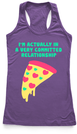 Pizza Relationship Racerback Tank Top - Slut Quotes (484x484), Png Download