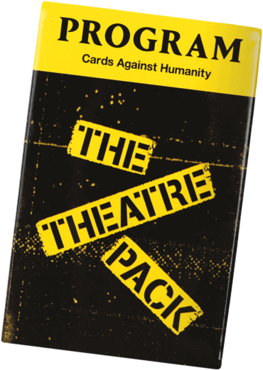 Cards Against Humanity Cah The Theatre Pack Expansion - Cards Against Humanity Theatre Pack (443x640), Png Download