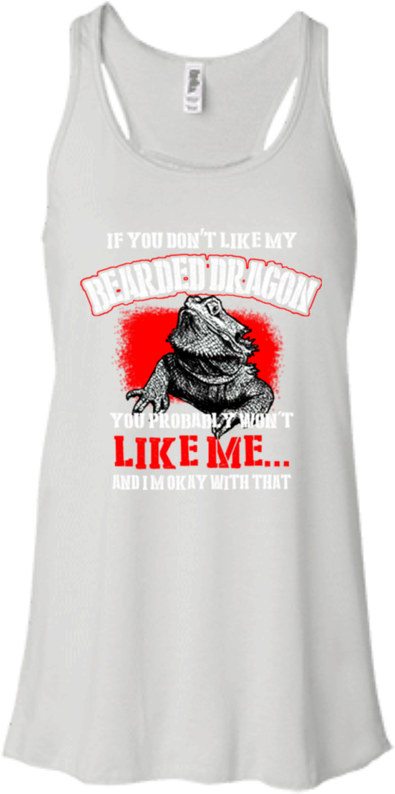 If You Don't Like My Bearded Dragon You Probably Won't - Bella + Canvas Ladies' B8800 Flowy Racerback Tank (1155x1155), Png Download