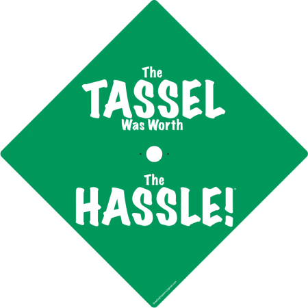 Green The Tassel Was Worth The Hassle - 3167-.0 - Value-line Die Cut Roll Labels 2" X 3" 2 (450x450), Png Download