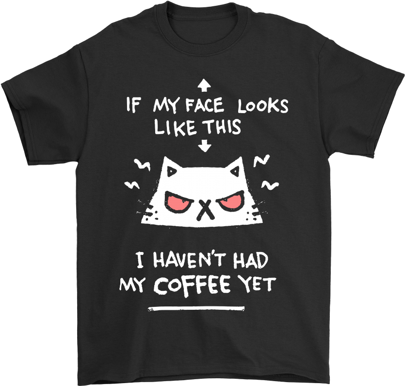 I Haven't Had My Coffee Angry Cat Shirts - Have Trust Issues Fortnite (1000x1000), Png Download