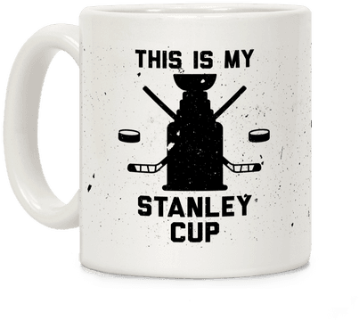 This Is My Stanley Cup Coffee Mug - Mug (484x484), Png Download