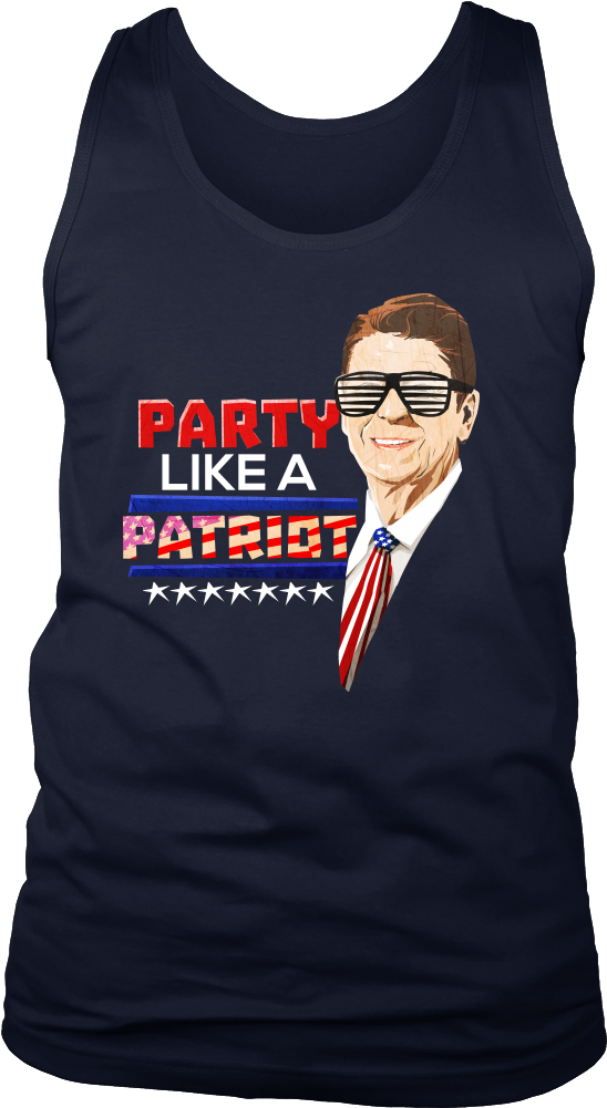 Party Like A Patriot Ronald Reagan Funny Usa 4th Of - T-shirt (1000x1000), Png Download
