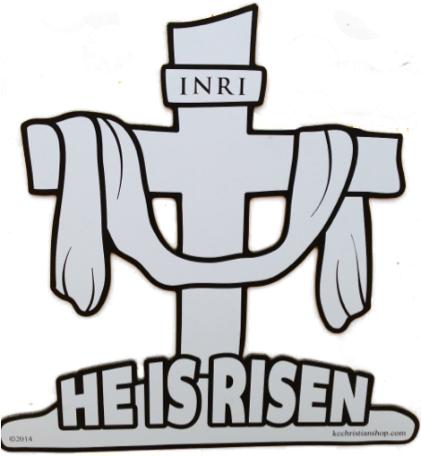 Download He Is Risen Magnet Knights Columbus He Has Risen Full Size Png Image Pngkit