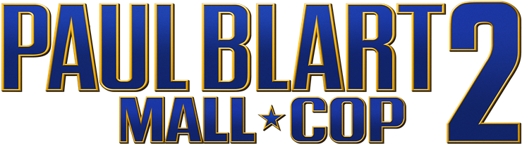 Don't Miss Paul Blart - Paul Blart Mall Cop 2 Logo (777x280), Png Download