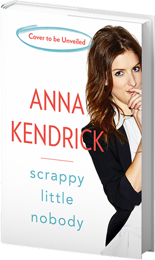 Anna Kendrick's Autobiographical Collection Of Essays - Anna Kendrick Scrappy Little Nobody Paper Book (381x619), Png Download