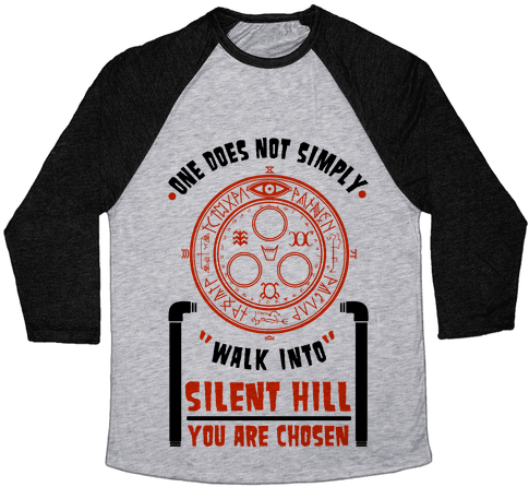 One Does Not Simply Walk Into Silent Hill Baseball - While You Were Busy Experiencing Sexual Attraction (484x484), Png Download