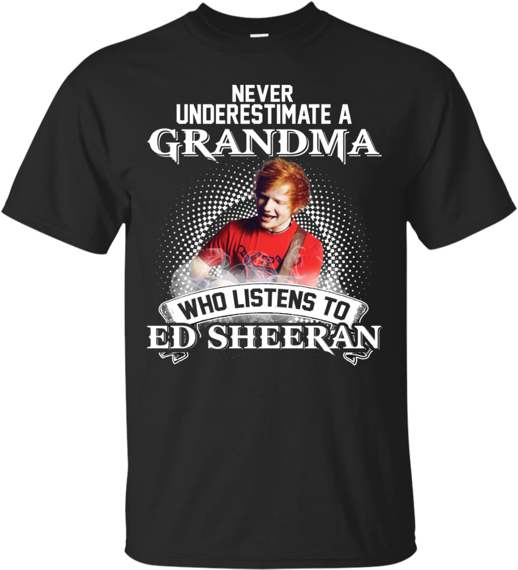 Never Underestimate A Grandma Who Listens To Ed Sheeran - 13 Birthday Shirts For Girls (1155x1155), Png Download