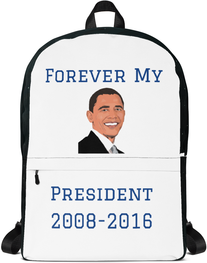 Forever My President Barack Obama Backpack - Miss Him Already President Barack Obama 2.25" Large (1000x1000), Png Download