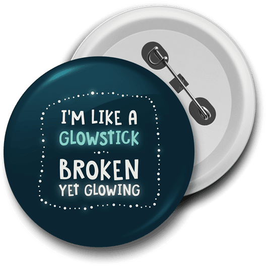 I'm Like A Glowstick Badge - Botton Proibido Zumbis - Yaay (528x528), Png Download