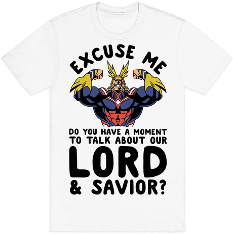 Excuse Me Do You Have A Moment To Talk About Our Lord - All Might Excuse Me What The Fuck (484x484), Png Download