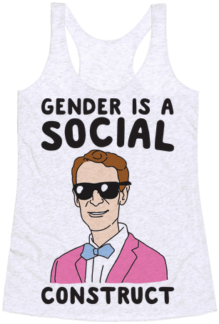 Gender Is A Social Construct Bill Nye Racerback Tank - Bill Nye T Shirt (484x484), Png Download